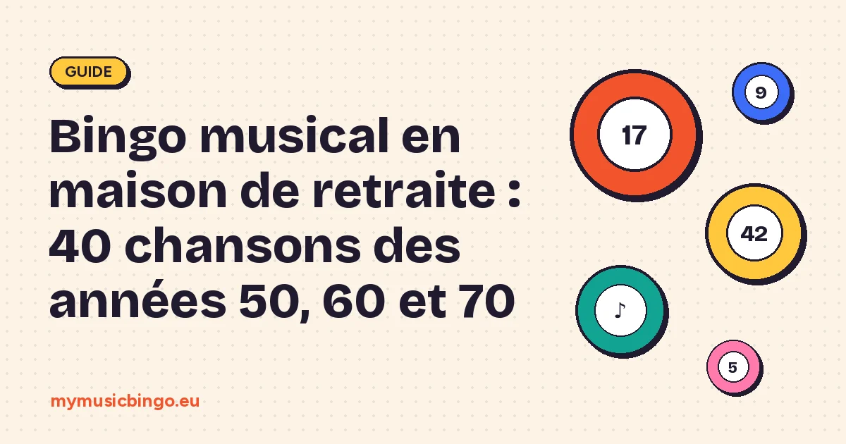 Boules de bingo sur fond crème à côté du titre Bingo musical en maison de retraite : 40 chansons des années 50, 60 et 70