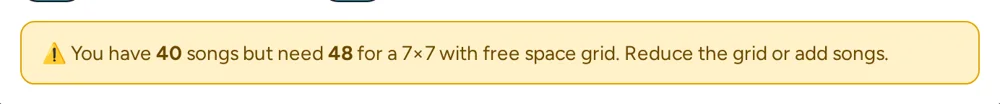 Warning message: you have 40 songs but need 48 for a 7×7 grid with free space